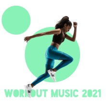 Workout Chillout Music Collection, Stretching Chillout Music Academy - Workout Music 2021: Bodybuilding Songs, Summer Workout, Best Exercise Music