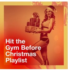 Workout Rendez-Vous, Running Hits - Hit the Gym Before Christmas Playlist