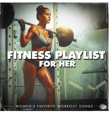 Workout Rendez-Vous, Running Music Workout, Running Hits - Fitness Playlist for Her - Women's Favorite Workout Songs