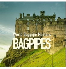 World Bagpipe Masters - Bagpipes