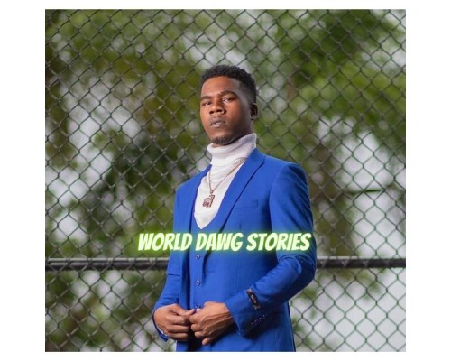 World Dawg - World Dawg Stories World Dawg - World Dawg Stories