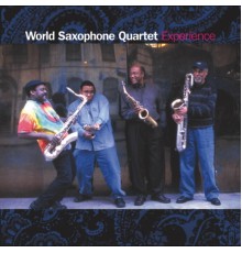 World Saxophone Quartet - Experience