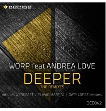 Worp - Deeper (The Remixes)