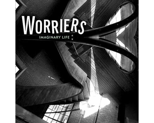 Worriers - Imaginary Life