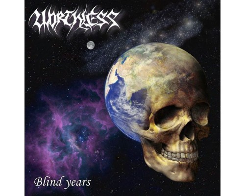 Worthless - Blind Years