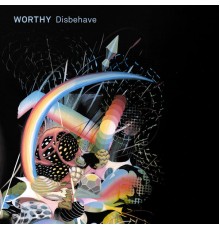 Worthy - Disbehave  (DJ Version)