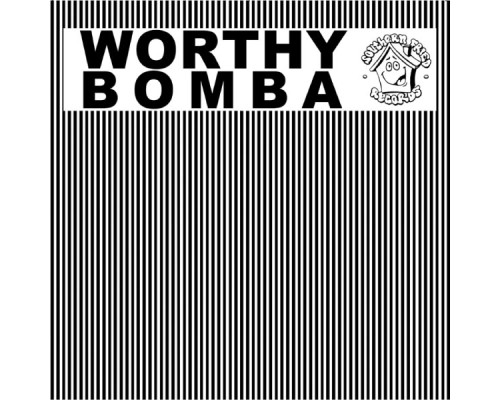 Worthy - Bomba