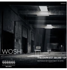 Woshi - Darkest Secret EP