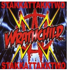 Wrathchild - Stakkattakktwo