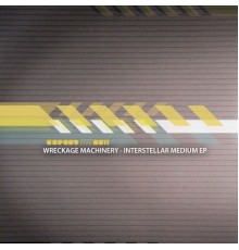 Wreckage Machinery - Interstellar Medium (Original)