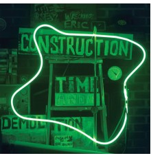 Wreckless Eric - Construction Time & Demolition