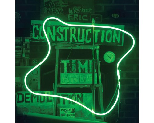 Wreckless Eric - Construction Time & Demolition