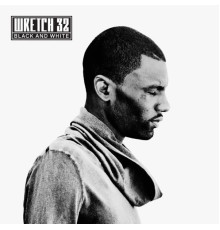 Wretch 32 - Black and White