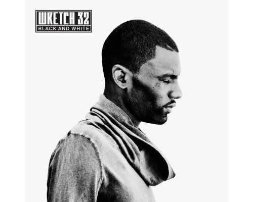 Wretch 32 - Black and White