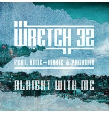 Wretch 32 - Alright With Me