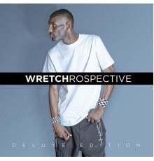 Wretch 32 - Wretchrospective (Deluxe Edition)