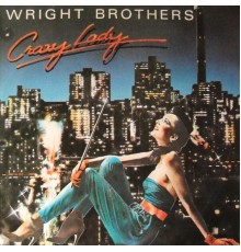 Wright Brothers - Crazy Lady