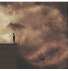 Wrong Way To Die - Ingrates