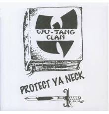 Wu-Tang Clan - Protect Ya Neck