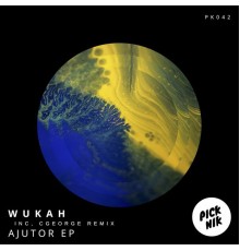 Wukah - Ajutor EP