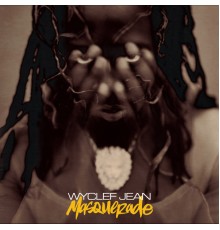 Wyclef Jean - Masquerade