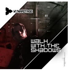 Wynardtage - Walk with the Shadows