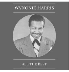 Wynonie Harris - All the Best