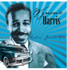 Wynonie Harris - Rockin' Greatest Hits