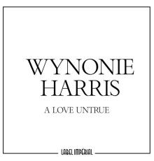 Wynonie Harris - A Love Untrue