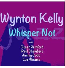 Wynton Kelly - Whisper Not