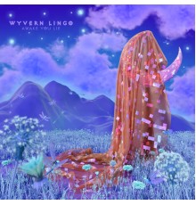 Wyvern Lingo - Awake You Lie