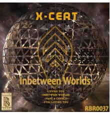 X-Cert - Inbetween Worlds