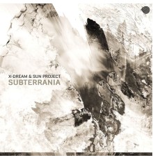 X-Dream and Sun Project - Subterrania