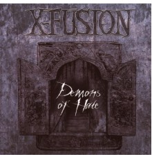 X-Fusion - Demons of Hate