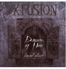 X-Fusion - Demons of Hate