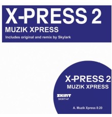 X-Press 2 - Muzik Xpress