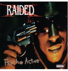 X-Raided - Psycho Active