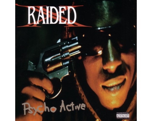 X-Raided - Psycho Active