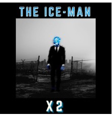 X2 - The Ice Man Ep