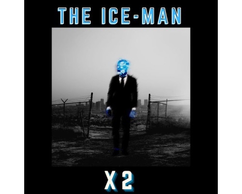 X2 - The Ice Man Ep