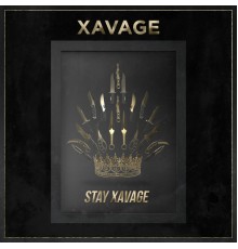 XAVAGE - Stay Xavage