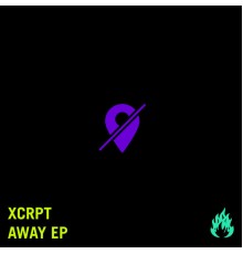 XCRPT - Away EP (Original Mix)