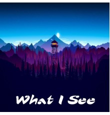 XOXO - What I See