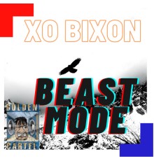 XO Bixon - Beast Mode