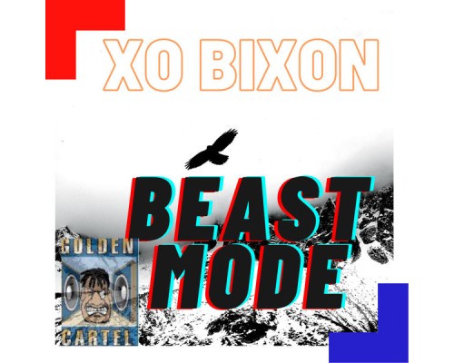 XO Bixon - Beast Mode