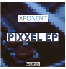 XPONENT - Pixxel EP