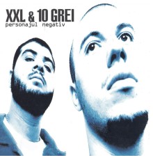 XXL & 10 Grei - Personajul negativ