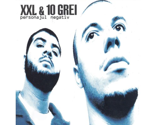 XXL & 10 Grei - Personajul negativ