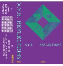 X.Y.R. - Reflections