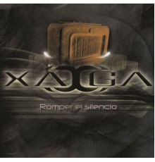 Xaga - Romper el Silencio